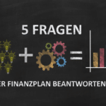 5 Fragen - Finanzplan